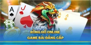 Tận Hưởng Cảm Giác Mạnh Cùng Game Dragon Tiger Tại VT999